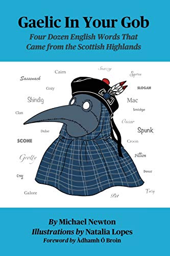 Beispielbild fr Gaelic In Your Gob: Four Dozen English Words That Came from the Scottish Highlands zum Verkauf von WorldofBooks