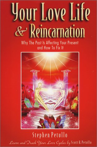 Imagen de archivo de Your Love Life and Reincarnation: Why the Past Is Affecting Your Present and How to Fix It a la venta por ThriftBooks-Dallas
