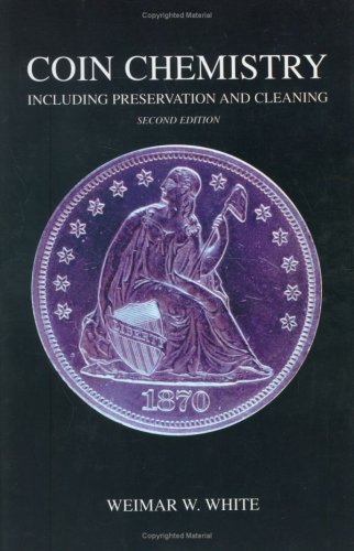 Stock image for Coin Chemistry; Including Preservation and Cleaning (2nd ed.) for sale by Books on the Web