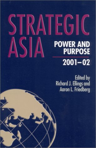 Stock image for Strategic Asia 2001-02: Power and Purpose for sale by Wonder Book