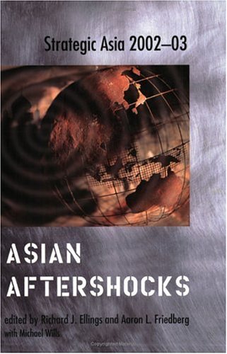 Imagen de archivo de Strategic Asia 2002-03: Asian Aftershocks a la venta por Zubal-Books, Since 1961