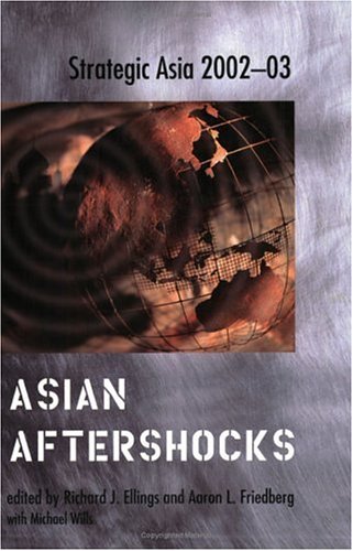 Stock image for Strategic Asia 2002-03 : Asian Aftershocks for sale by Better World Books: West