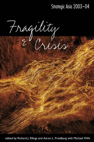 Stock image for Strategic Asia 2003-04: Fragility and Crisis for sale by Wonder Book