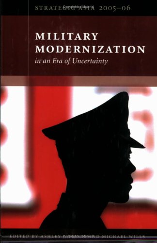Stock image for Strategic Asia 2005-06: Military Modernization in an Era of Uncertainty for sale by Wonder Book