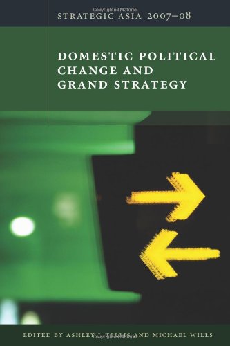 Imagen de archivo de Strategic Asia 2007-08: Domestic Political Change and Grand Strategy a la venta por Redux Books