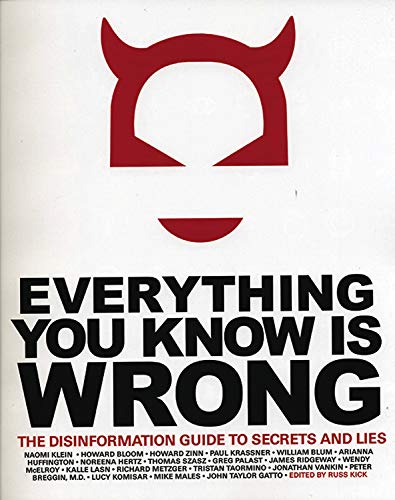 Beispielbild fr Everything You Know Is Wrong: The Disinformation Guide to Secrets and Lies zum Verkauf von Wonder Book