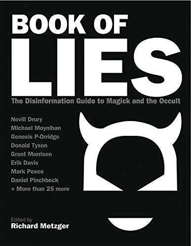 Stock image for Book of Lies: The Disinformation Guide to Magick and the Occult (Disinformation Guides) for sale by AwesomeBooks