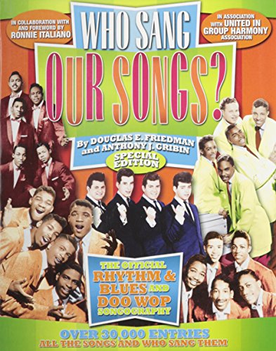 Beispielbild fr Who Sang Our Songs? The Official Rhythm & Blues and Doo-Wop Songography zum Verkauf von GF Books, Inc.