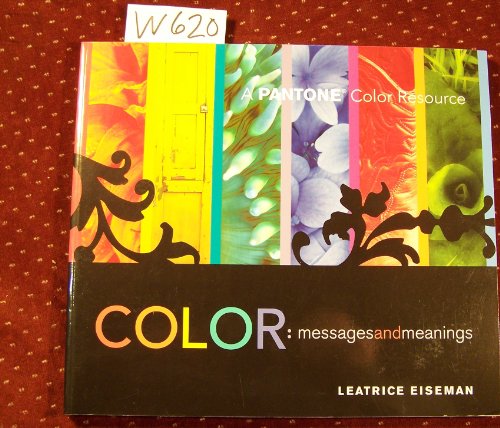 Beispielbild fr Color - Messages Meanings: A PANTONE Color Resource zum Verkauf von Front Cover Books