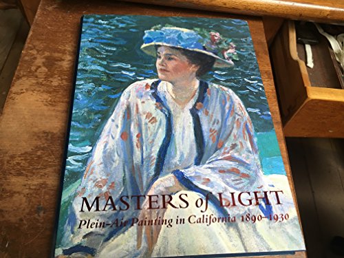Stock image for Masters of Light: Plein-Air Painting in California 1890-1930 for sale by Ammareal