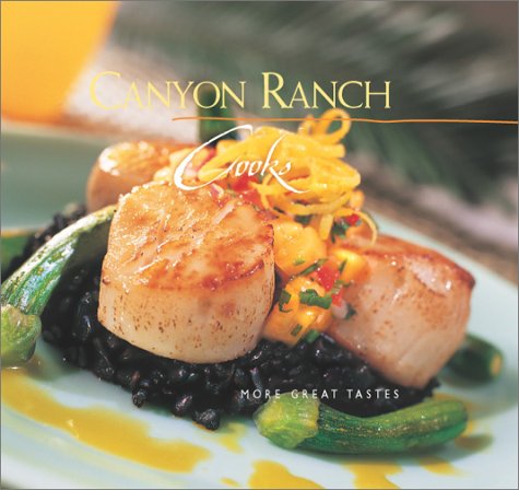 Imagen de archivo de Canyon Ranch Cooks: More Great Tastes a la venta por HPB-Red