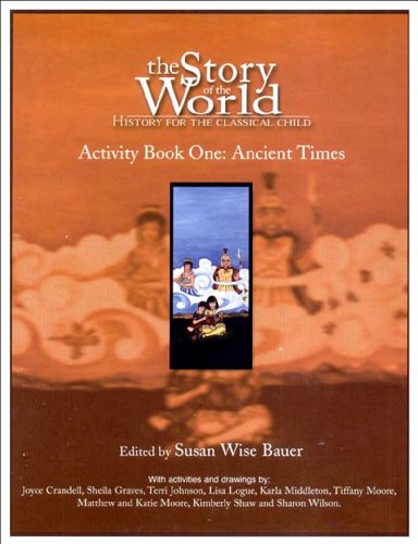 Stock image for The Story of the World: History for the Classical Child; Activity Book One: Ancient Times, First Edition for sale by HPB-Red