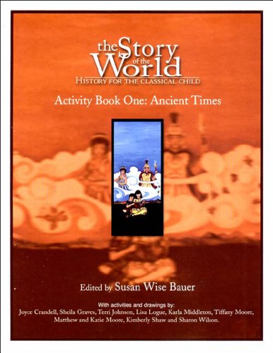 Beispielbild fr Ancient Times: From the Earliest Nomads to the Last Roman Emperor (The Story of the World: History for the Classical Child, Vol. 1) - Activity Book zum Verkauf von HPB Inc.
