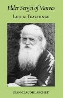 Stock image for Elder Sergei of Vanves: Life and Teachings for sale by Eighth Day Books, LLC