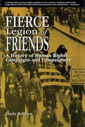 Beispielbild fr Fierce Legion of Friends: A History of Human Rights Campaigns and Campaigners zum Verkauf von Wonder Book