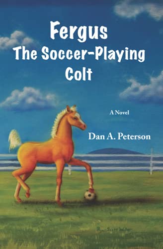 Beispielbild fr Fergus: The Soccer Playing Colt zum Verkauf von Isle of Books