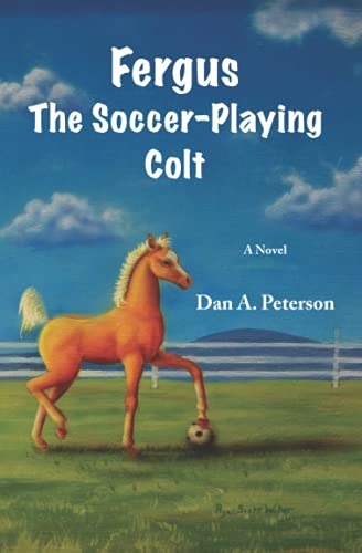 Stock image for Fergus: The Soccer Playing Colt for sale by Isle of Books