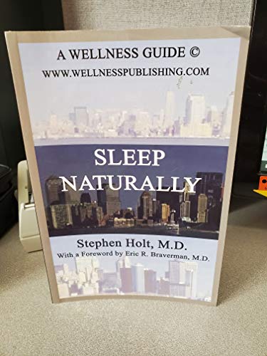 9780971422476: Stephen Holt M.D. Provides Natural Pathways to Healthy Sleep with the Sleep Naturally Plan: Combat I