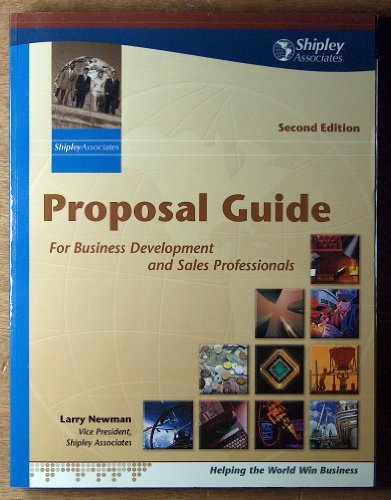 Beispielbild fr Proposal Guide for Business Development and Sales Professionals by Newman, Larry (2001) Paperback zum Verkauf von ThriftBooks-Dallas