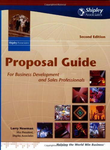 Imagen de archivo de Proposal Guide for Business Development and Sales Professionals by Newman, Larry (2001) Paperback a la venta por ThriftBooks-Dallas