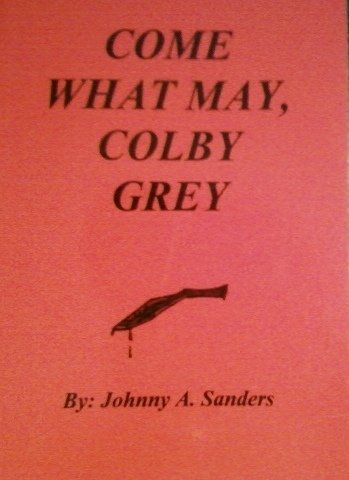 Come What May, Colby Grey
