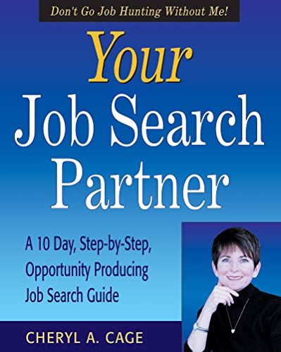 Beispielbild fr Your Job Search Partner : A 10-Day, Step-by-Step, Opportunity Producing Job Search Guide zum Verkauf von Better World Books
