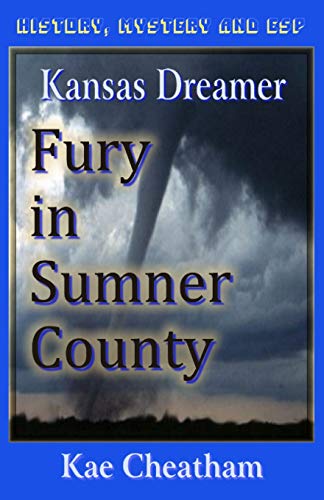 Stock image for Kansas Dreamer: Fury in Sumner County for sale by Second Edition Books