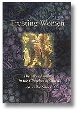 Stock image for Trusting Women : The Way of Women in Churches of Christ for sale by SecondSale