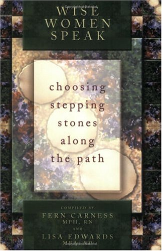 Stock image for Wise Women Speak: Choosing Stepping Stones Along the Path for sale by Wonder Book