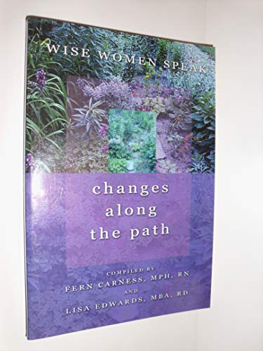 Stock image for Wise Women Speak - Changes Along The Path for sale by WorldofBooks