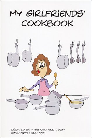 9780971431430: My Girlfriends' Cookbook