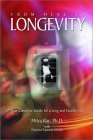 Beispielbild fr From Here to Longevity : Your Complete Guide for a Long and Healthy Life zum Verkauf von Better World Books