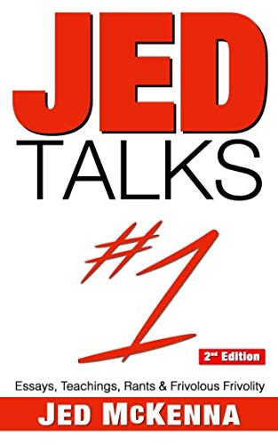 Beispielbild fr Jed Talks #1: Essays, Teachings, Rants & Frivolous Frivolity (2nd ed.) zum Verkauf von GF Books, Inc.