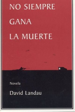 Stock image for No siempre gana la muerte: novela (Spanish Edition) for sale by Books From California