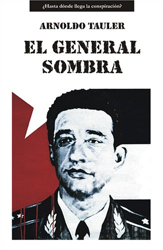 Stock image for El General Sombra / General Shadow (STauler, Arnoldo; Tauler Lopez, A for sale by Iridium_Books