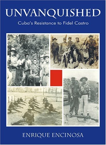 Stock image for Unvanquished: Cuba's Resistance to Fidel Castro for sale by HPB Inc.