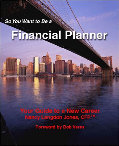 Stock image for So You Want to Be a Financial Planner for sale by Blue Vase Books