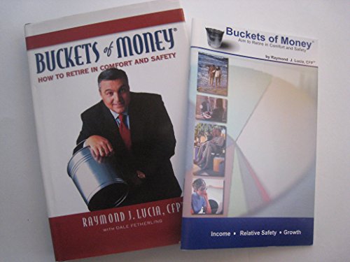 Stock image for Buckets of Money: How to Retire in Comfort and Safety for sale by BOOK'EM, LLC