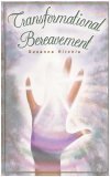 Imagen de archivo de Transformational Bereavement. A Womans Guide Through Grief and Mourning Into Healing of the Self a la venta por Friends of  Pima County Public Library