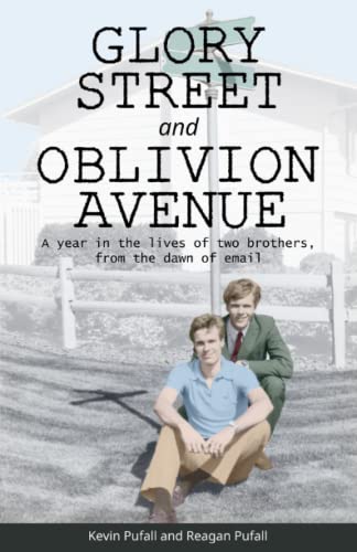 Stock image for Glory Street and Oblivion Avenue: A year in the lives of two brothers, from the dawn of email for sale by Phatpocket Limited