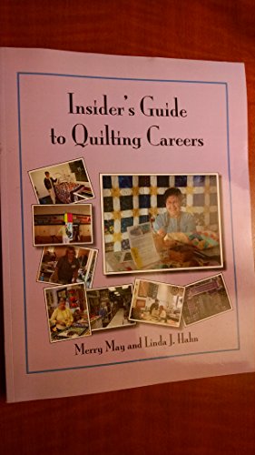 Imagen de archivo de Insider's Guide to Quilting Careers a la venta por Better World Books: West