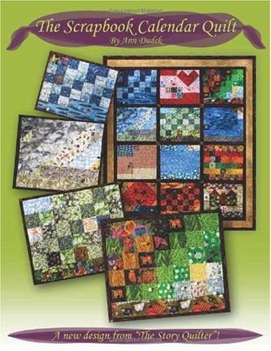 Beispielbild fr The Scrapbook Calendar Quilt Book zum Verkauf von SecondSale