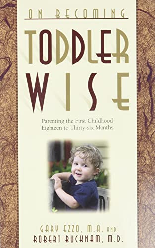 9780971453227: Todderwise: From First Steps to Potty Training (On Becoming...)