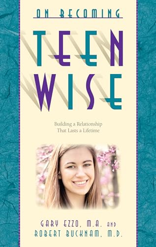 Beispielbild fr On Becoming Teenwise : Building a Relationship That Lasts a Lifetime zum Verkauf von Better World Books: West