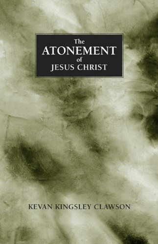 9780971454019: Title: The Atonement of Jesus Christ A study of the savin