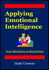 Beispielbild fr Applying Emotional Intelligence : From Board Room to Mail Room zum Verkauf von Better World Books