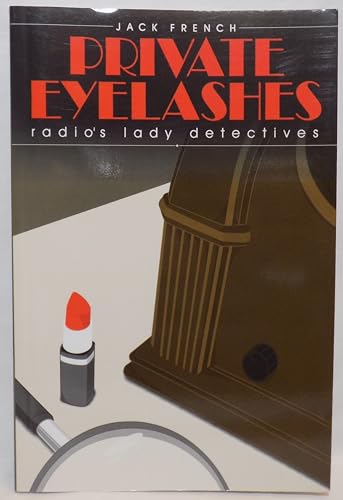 Private Eye-Lashes: Radio's Lady Detectives