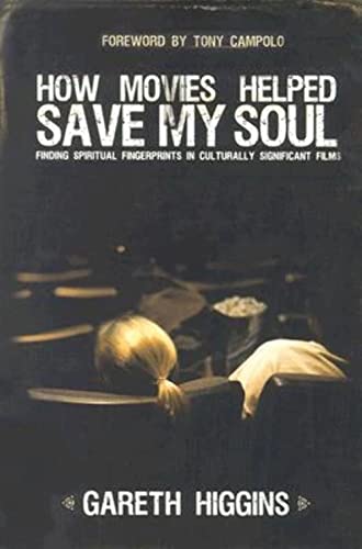 Stock image for How Movies Helped Save My Soul: Finding Spiritual Fingerprints inCulturally Significant Films for sale by WorldofBooks