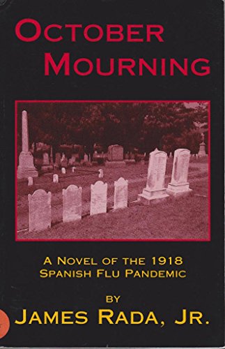 October Mourning: A Novel Of The 1918 Spanish Flu Pandemic (Autographed)