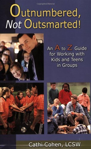Stock image for Outnumbered. Not Outsmarted! : A to Z Guide for Working with Children in Groups for sale by Better World Books